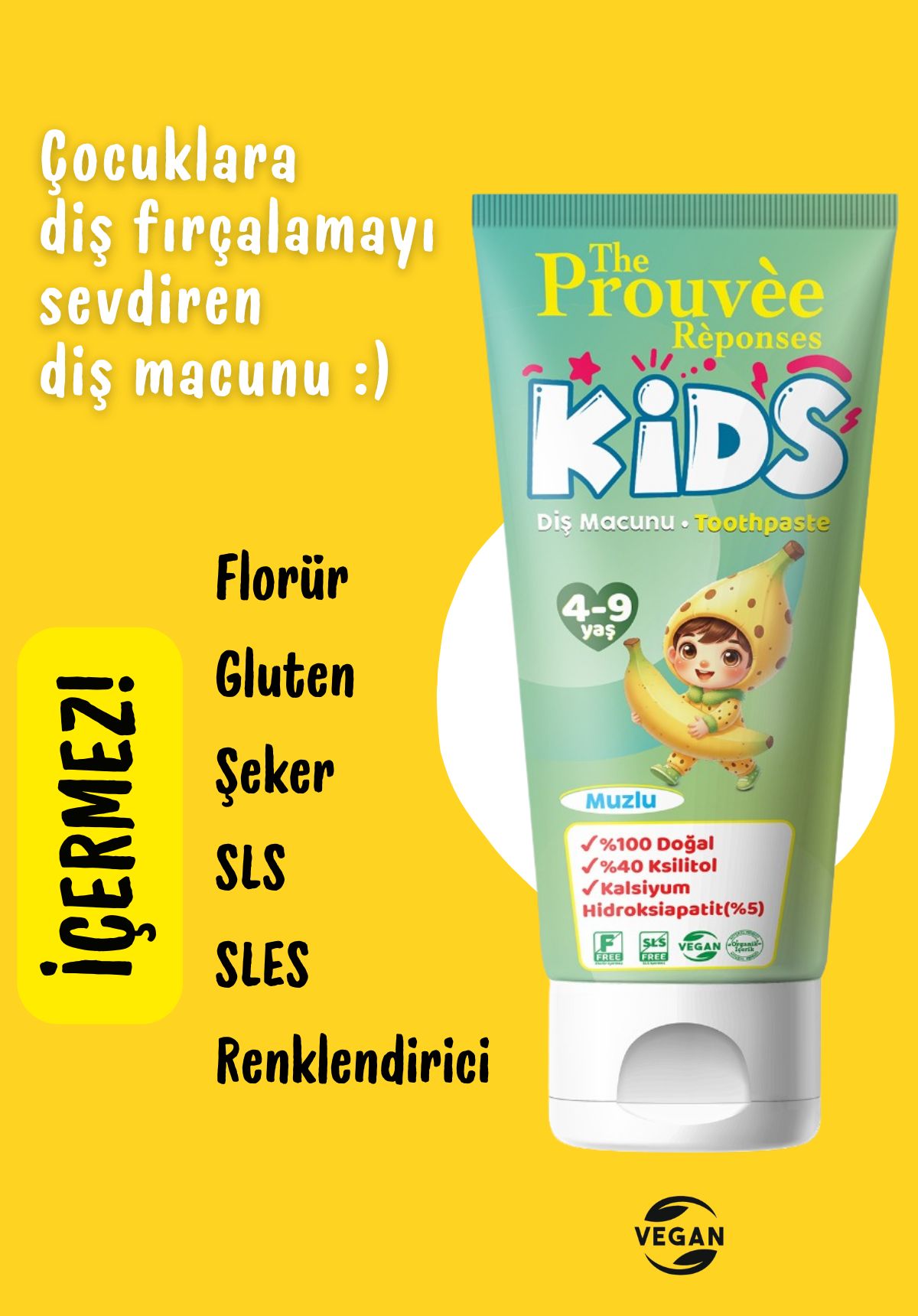 The Prouve Reponses %100 Doğal Organik Bebek ve Çocuk Muzlu Diş Macunu 50 ml (Florürsüz)